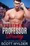 [Daddy's Little Girl 06] • Passionate Professor Daddy